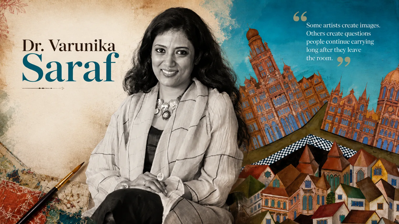 How Dr. Varunika Saraf Is Using Art To Confront Power, Memory And The Histories People Often Avoid