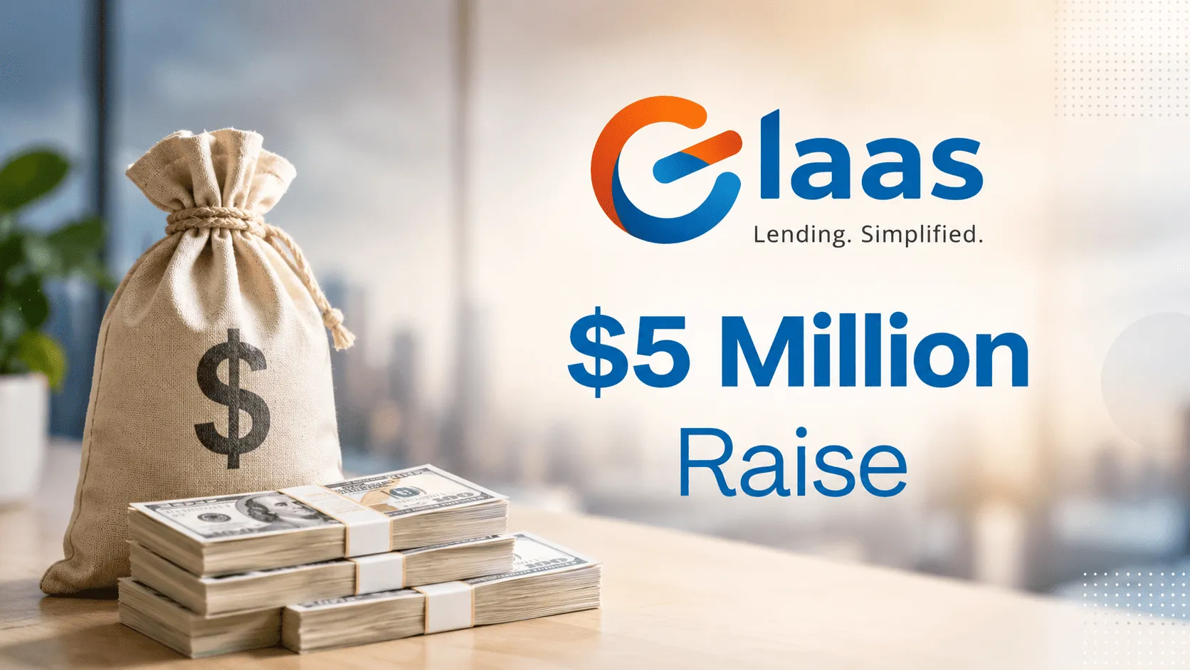 GLAAS Raises $5 Million from Devesh Sachdev as He Joins as Co-founder to Scale Embedded Credit for MSMEs