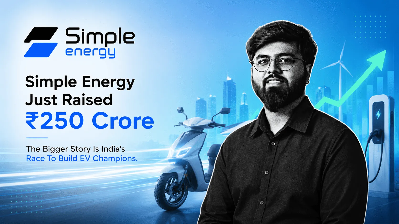 Simple Energy Just Raised ₹250 Crore. The Bigger Story Is India's Fight To Build Homegrown EV Champions.
