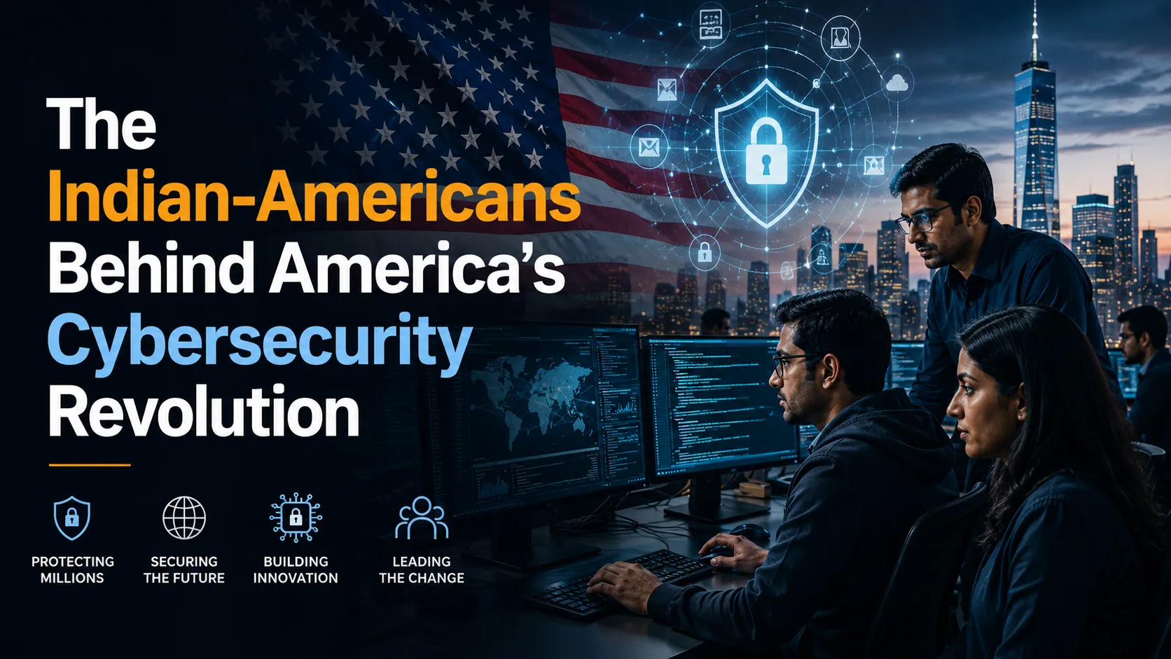 The Indian-Americans Behind America's Cybersecurity Revolution
