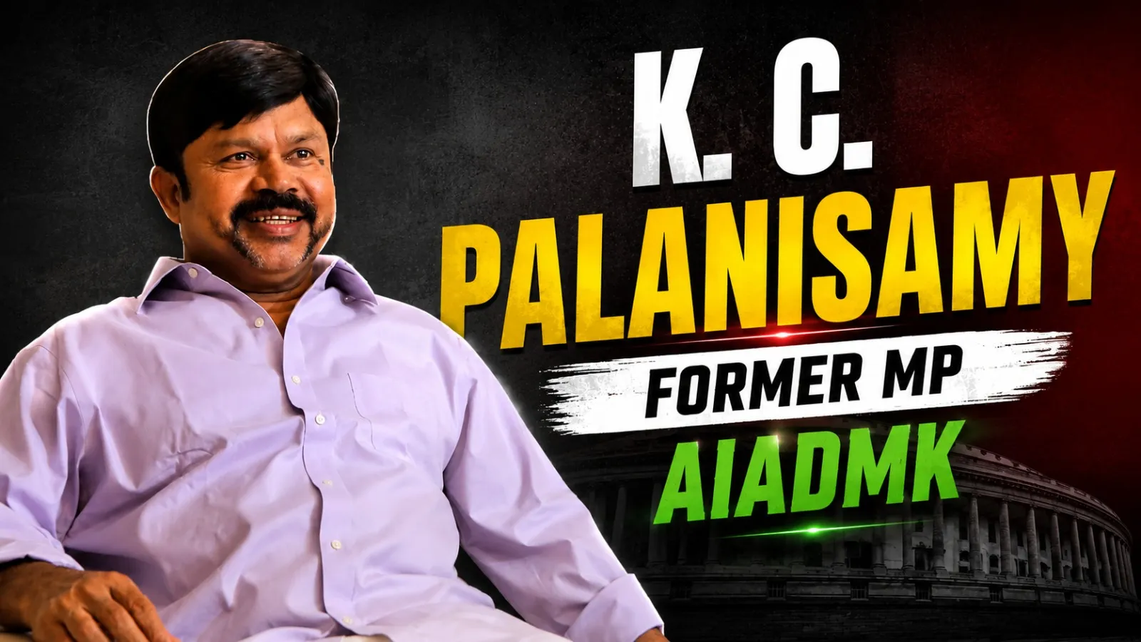 Mr. K. C. Palanisamy Former MP | The Impactful Global Icon