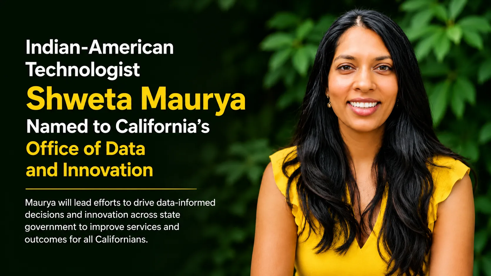 Indian-American Technologist Shweta Maurya Named to California's Office of Data and Innovation