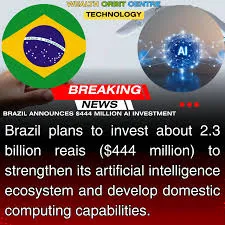 Brazil Unveils $444 Million AI Push, Partnering With Both U.S. and Chinese Technology Firms
