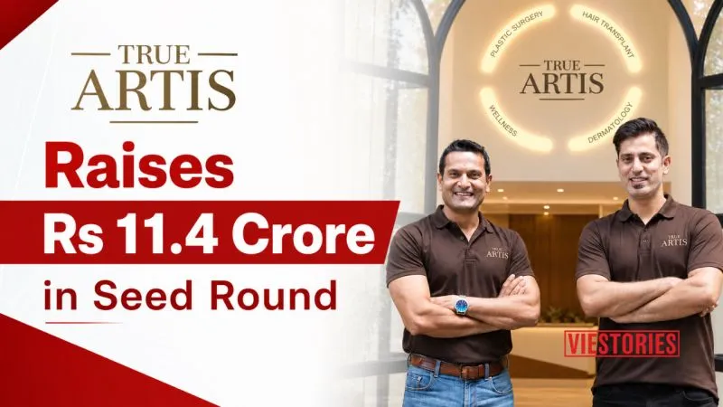 Aesthetic Healthcare Platform TRUE ARTIS Raises Rs 11.4 Crore Seed Round Led by Zeropearl VC