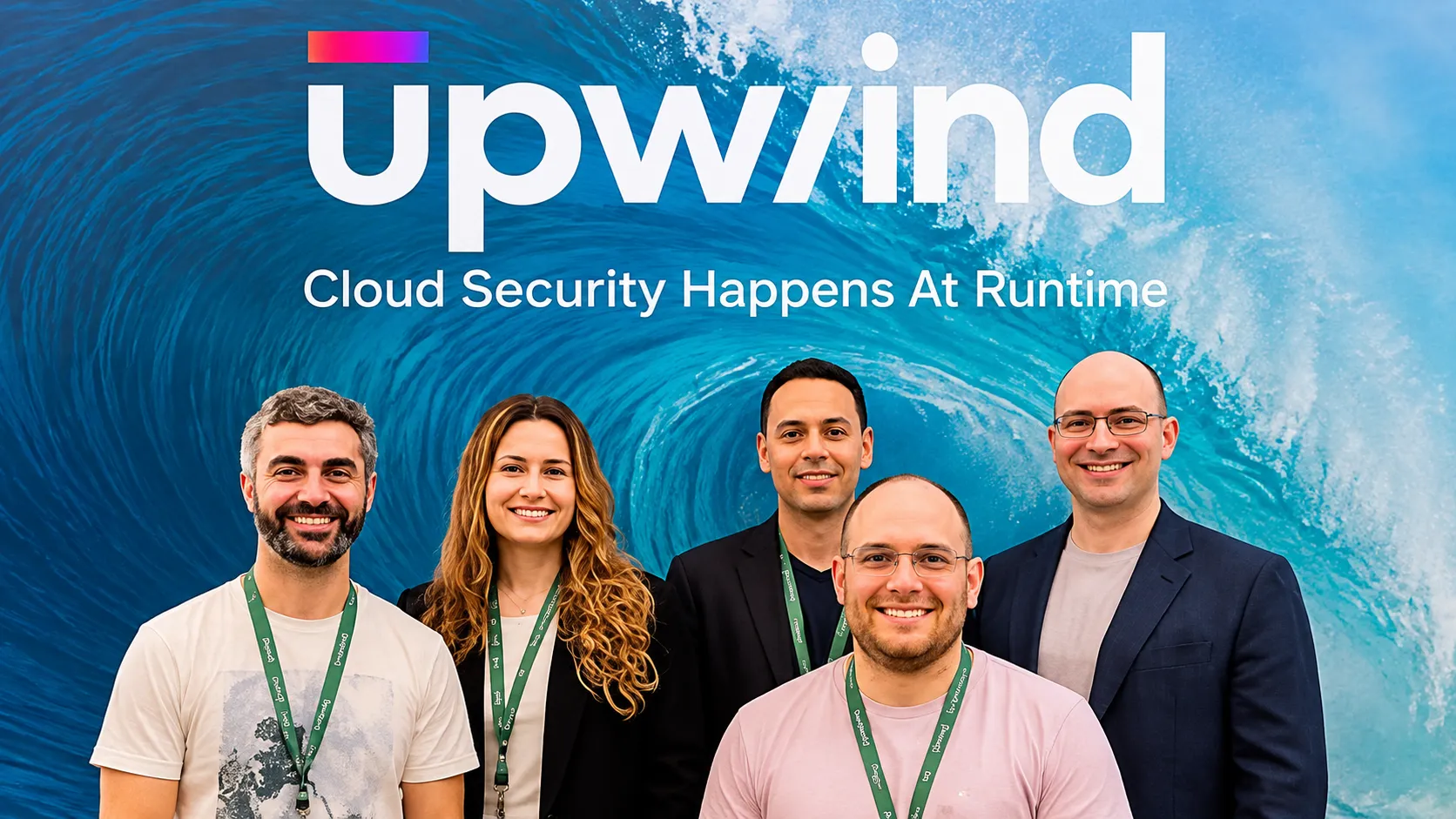 Upwind Security Raises $400 Million at a $3.8 Billion Valuation, More Than Doubling Its Worth as Cloud Security Becomes an AI-Era Priority
